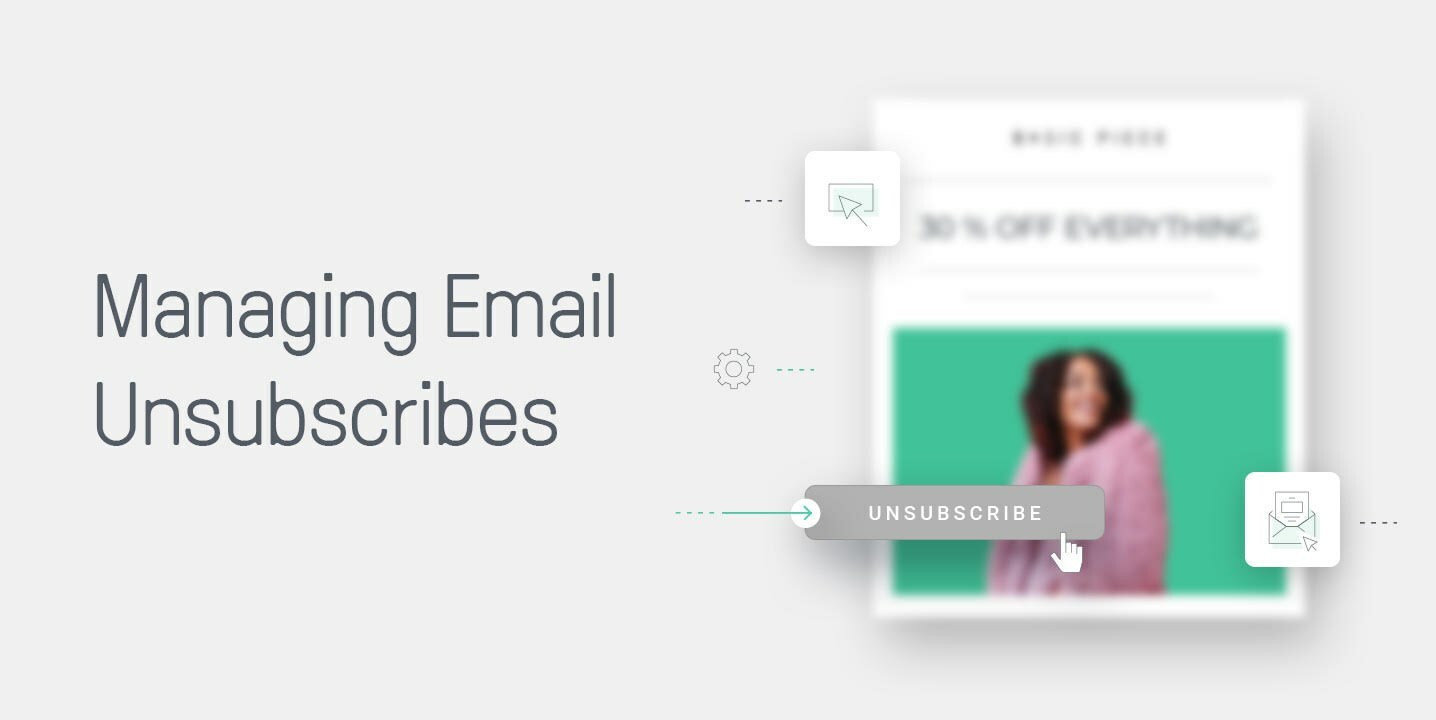 Why Email Marketers Should Embrace, Not Fear, the Unsubscribe