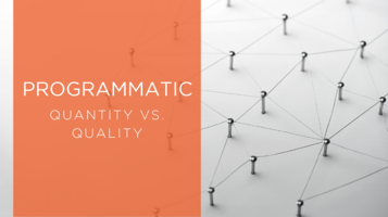 Infographic: Programmatic Quantity vs. Quality