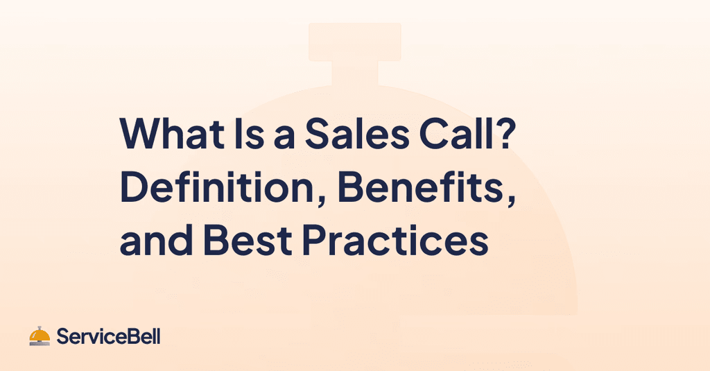 What Is a Sales Call? Definition, Benefits, and Best Practices