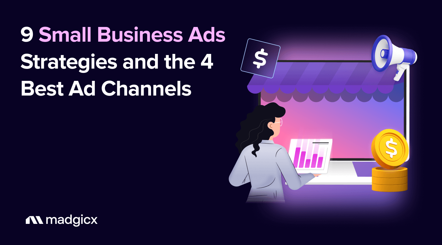 9 Small Business Ads Strategies and the 4 Best Ad Channels