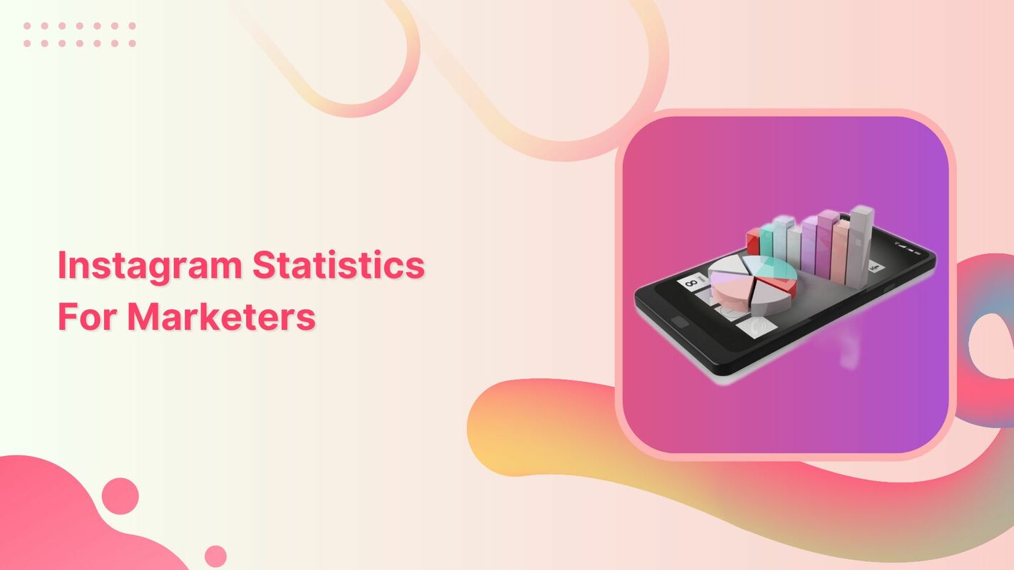 Top Instagram Statistics for Marketers in 2023
