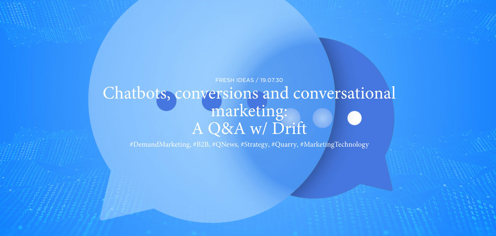 Chatbots, conversions and conversational marketing: A Q&A w/ Drift