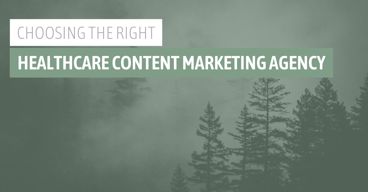 Choosing the Right Healthcare Content Marketing Agency