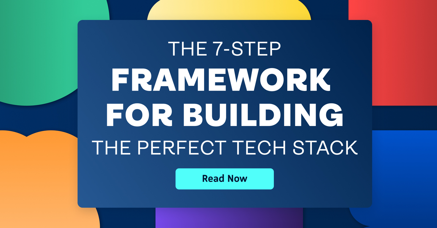 The 7-Step Framework for Building the Perfect Tech Stack - Revenue.io
