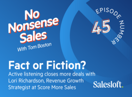 Fact or Fiction? Active listening closes more deals with Lori Richardson