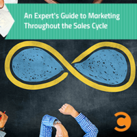 An Expert's Guide to Marketing Throughout the Sales Cycle