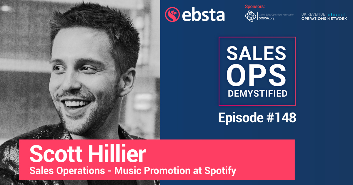How to Start a Sales Ops Function with Scott Hillier, Head of Sales Operations - Music Promotion at Spotify