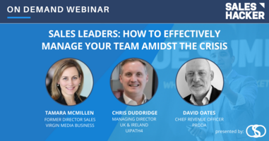 Sales Leaders: How to Effectively Manage your Team Amidst the Crisis