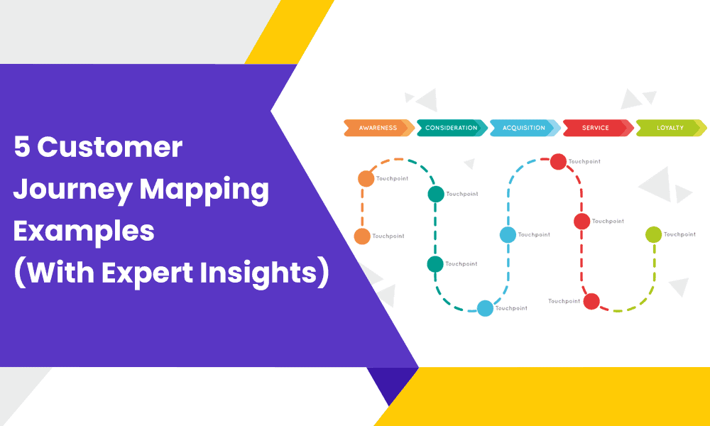5 CUSTOMER JOURNEY MAPPING EXAMPLES (WITH EXCLUSIVE EXPERT INSIGHTS)