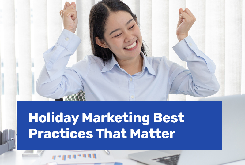 Holiday Marketing Best Practices That Matter