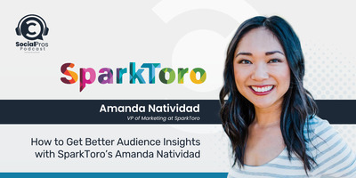 How to Get Better Audience Insights with Sparktoro's Amanda Natividad