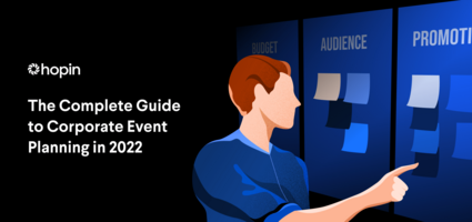 The Complete Guide to Corporate Event Planning in 2022