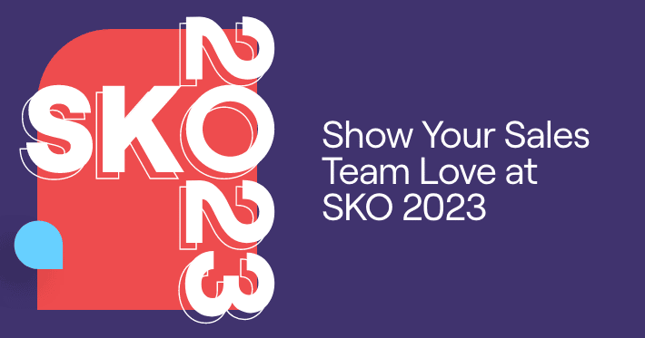 Show Your Sales Team Love at SKO 2023