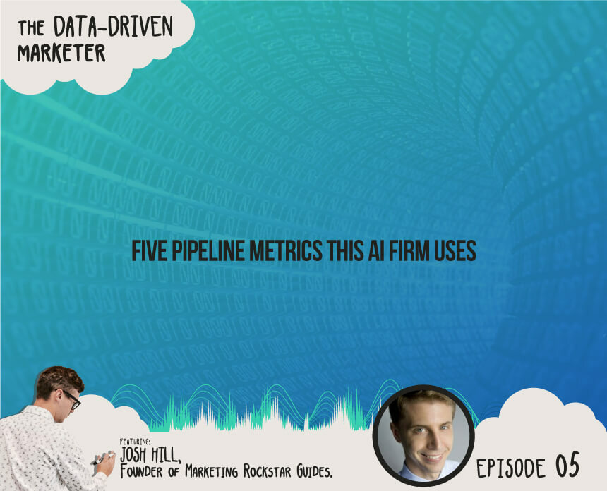 Blog | Ep 5: Josh Hill - founder, Marketing Rockstar Guides - The Data Driven Marketer