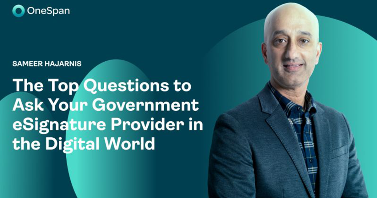 The top questions to ask your government eSignature provider in the digital world