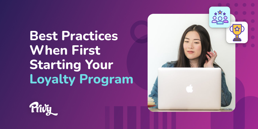 Best Practices For Starting Your Loyalty Program