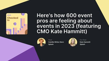 Here's how 600 event pros are feeling about events in 2023 (featuring CMO Kate Hammitt)