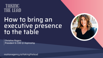 How to bring an executive presence to the table with Christine Rogers of Aspireship