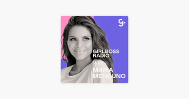 ‎Girlboss Radio: Maria Menounos on Work-Life Balance, Resetting Priorities and The Importance of "Being" on Apple Podcasts