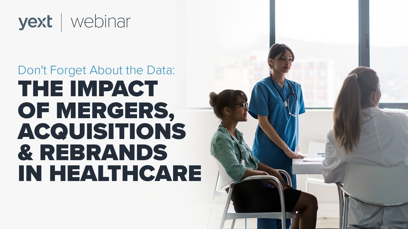 Webinar Recap: Don't Forget About the Data: The Impact of Mergers, Acquisitions & Rebrands in Healthcare