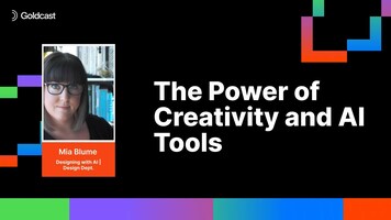 The Power of Creativity and AI Tools | Mia Blume of Designing with AI | Goldcast's AI Summit