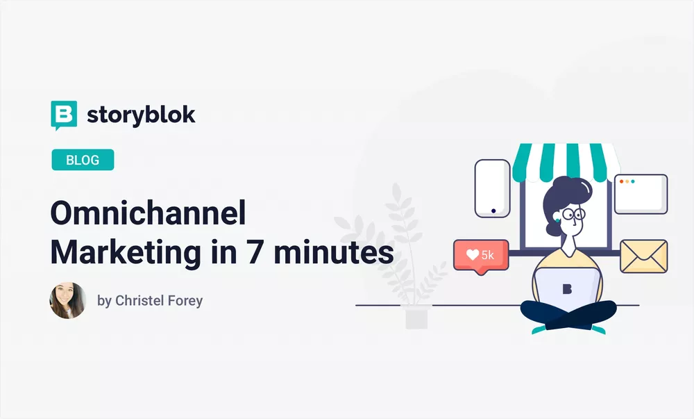 Omnichannel Marketing in 7 Minutes