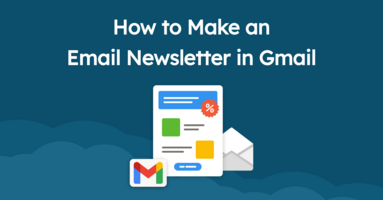 How to Make an Email Newsletter in Gmail