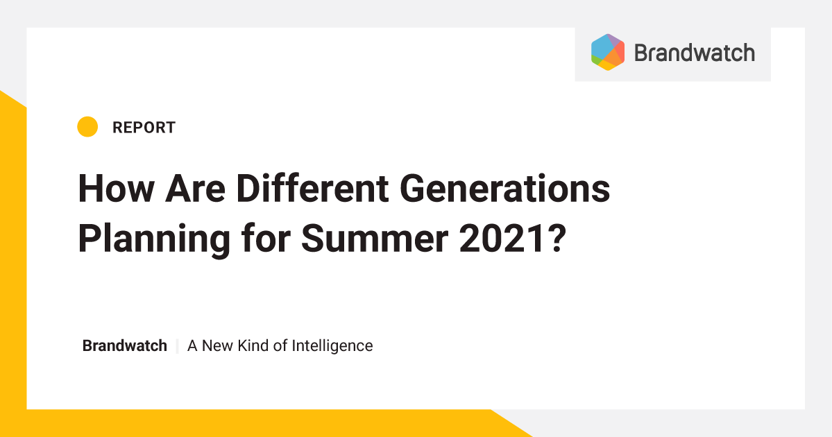 How Are Different Generations Planning for Summer 2021?