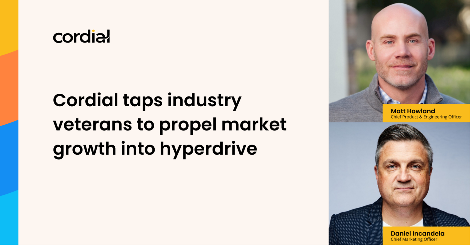 Cordial taps industry veterans to propel market growth into hyperdrive