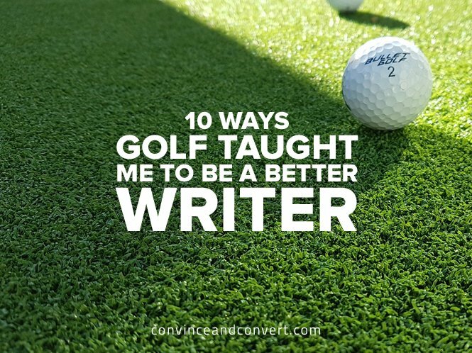 10 Ways Golf Taught Me to Be a Better Writer