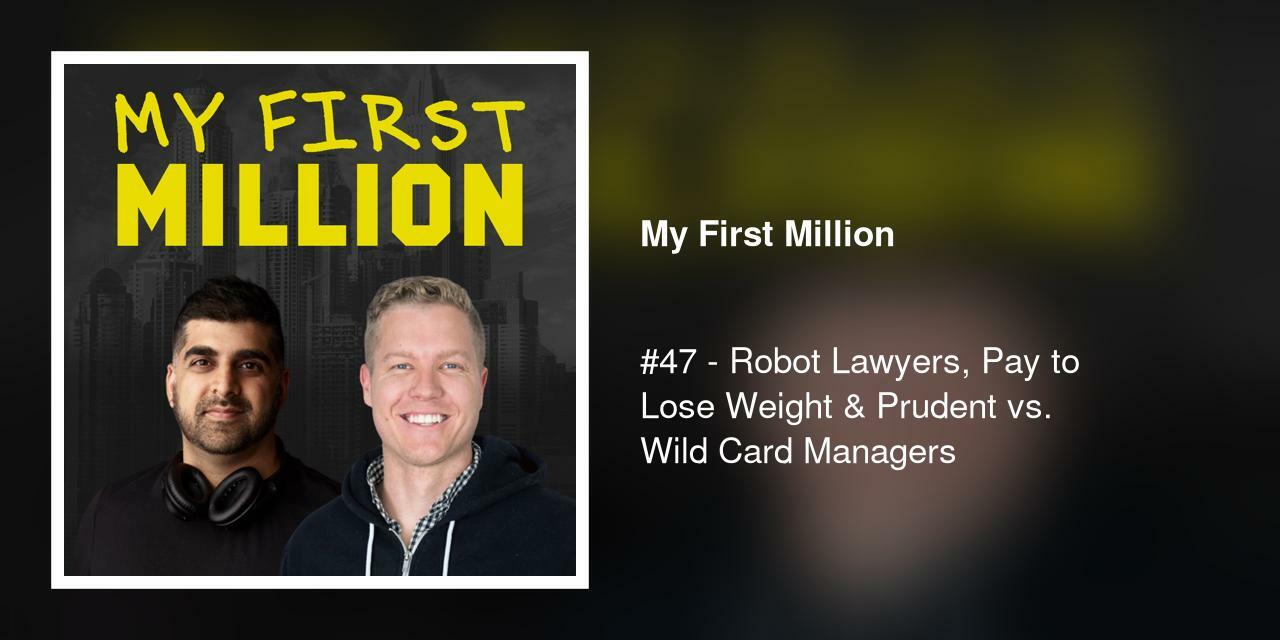 #47 - Robot Lawyers, Pay to Lose Weight & Prudent vs. Wild Card Managers