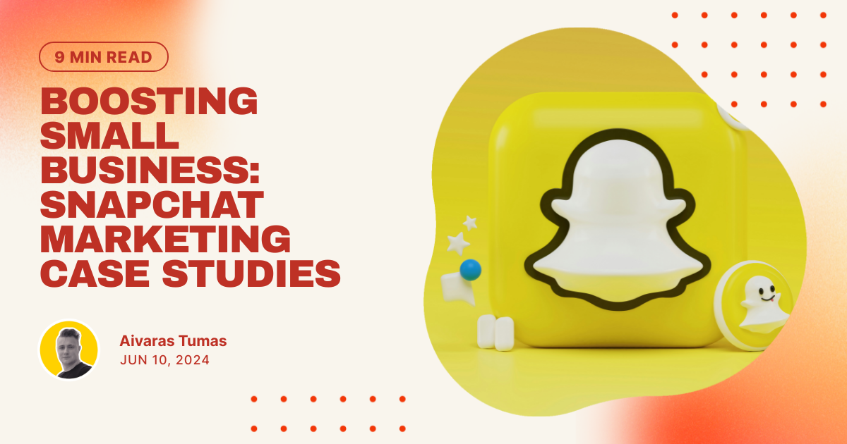 Boosting Small Business: Snapchat Marketing Case Studies