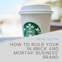 How To Build Your 'In Brick And Mortar' Business' Brand