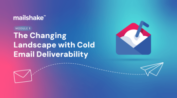 Module 1: The 2025 Cold Email Landscape & Deliverability