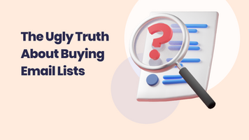The Ugly Truth about Buying Email Lists