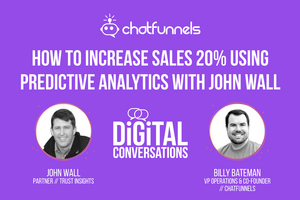 How to Increase Sales 20% Using Predictive Analytics with John Wall of Trust Insights