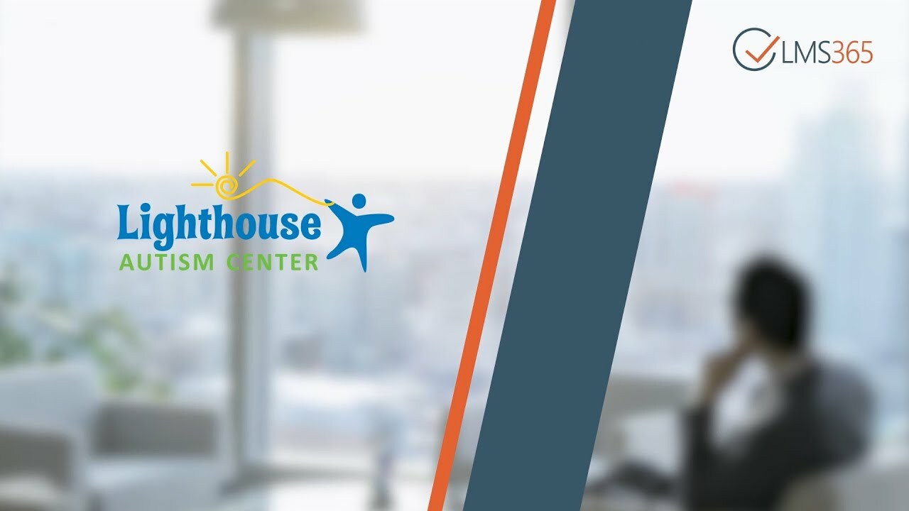 LMS365 improves the tracking and reporting process at Lighthouse Autism Center
