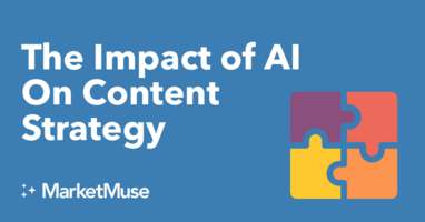 The Impact of AI on Content Strategy