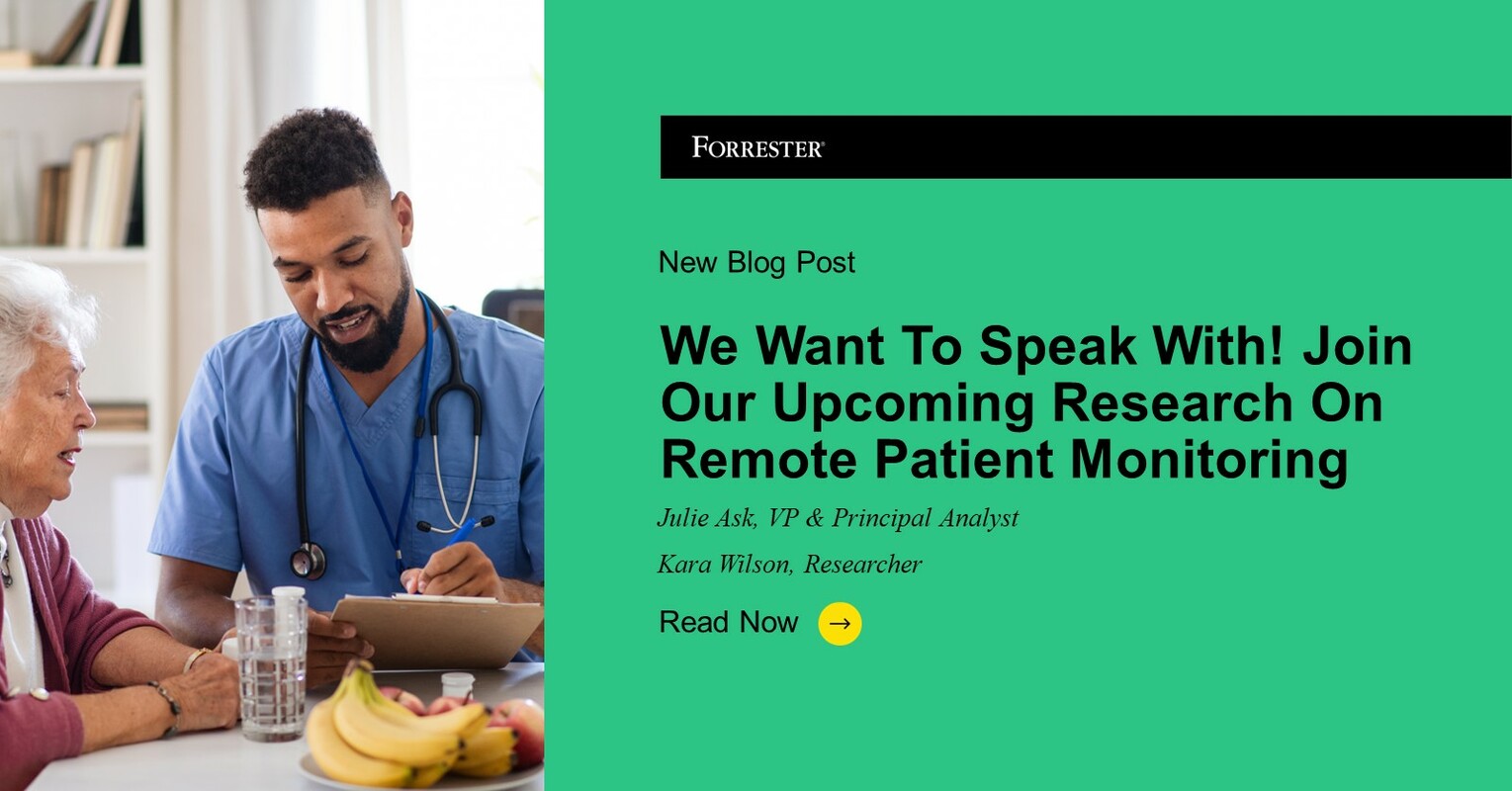 We Want To Speak With You! Join Our Upcoming Research On Remote Patient Monitoring