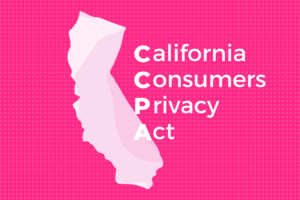 CCPA: What Is It and Who Does It Apply To