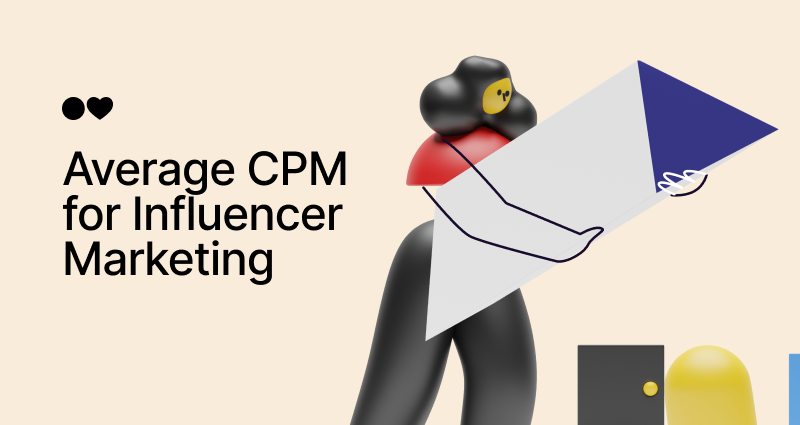 Average CPM for Influencer Marketing: What to Expect + 4 Optimization Tips