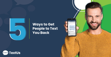 5 Ways to Get People to Text You Back
