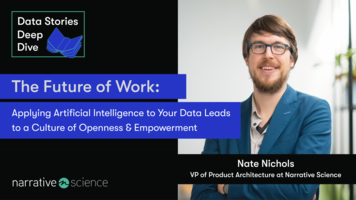 The Future of Work: Applying Artificial Intelligence to Your Data Leads to a Culture of Openness & Empowerment