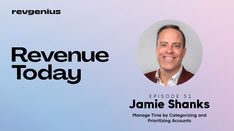 Jamie Shanks - Pipeline Signals - Manage Time by Categorizing and Prioritizing Accounts