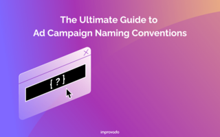 The Ultimate Guide to Ad Campaign Naming Conventions