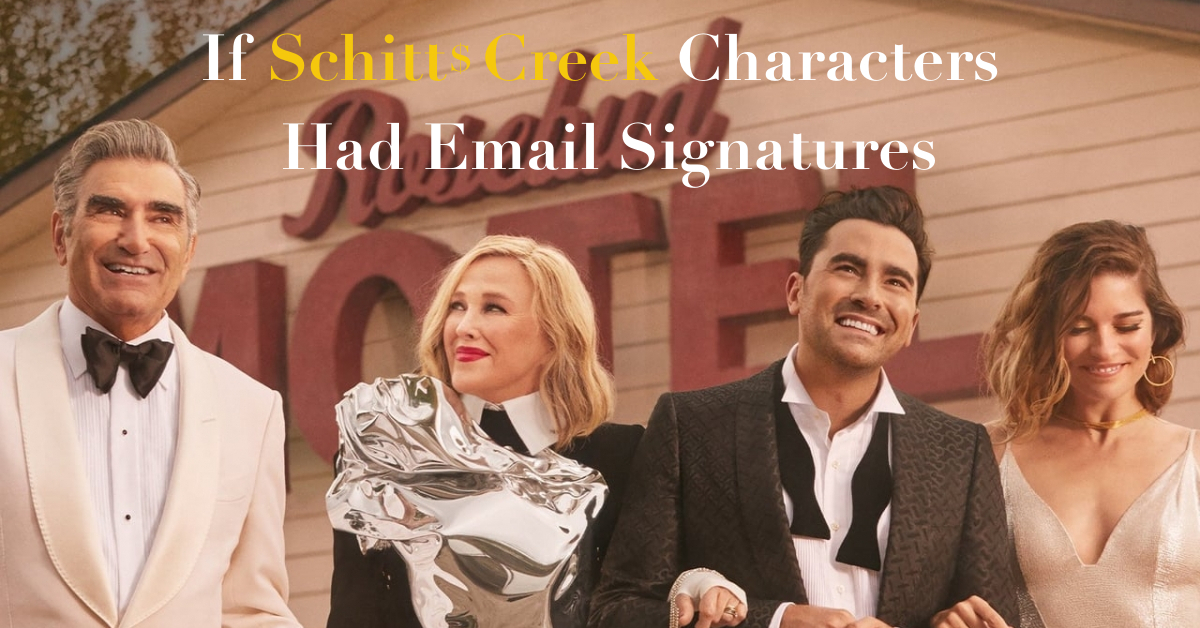 If Schitt's Creek Characters Had Email Signatures - Terminus