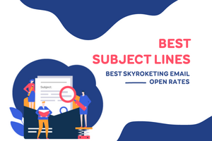 How to Write Best Subject Lines for Open Rates?