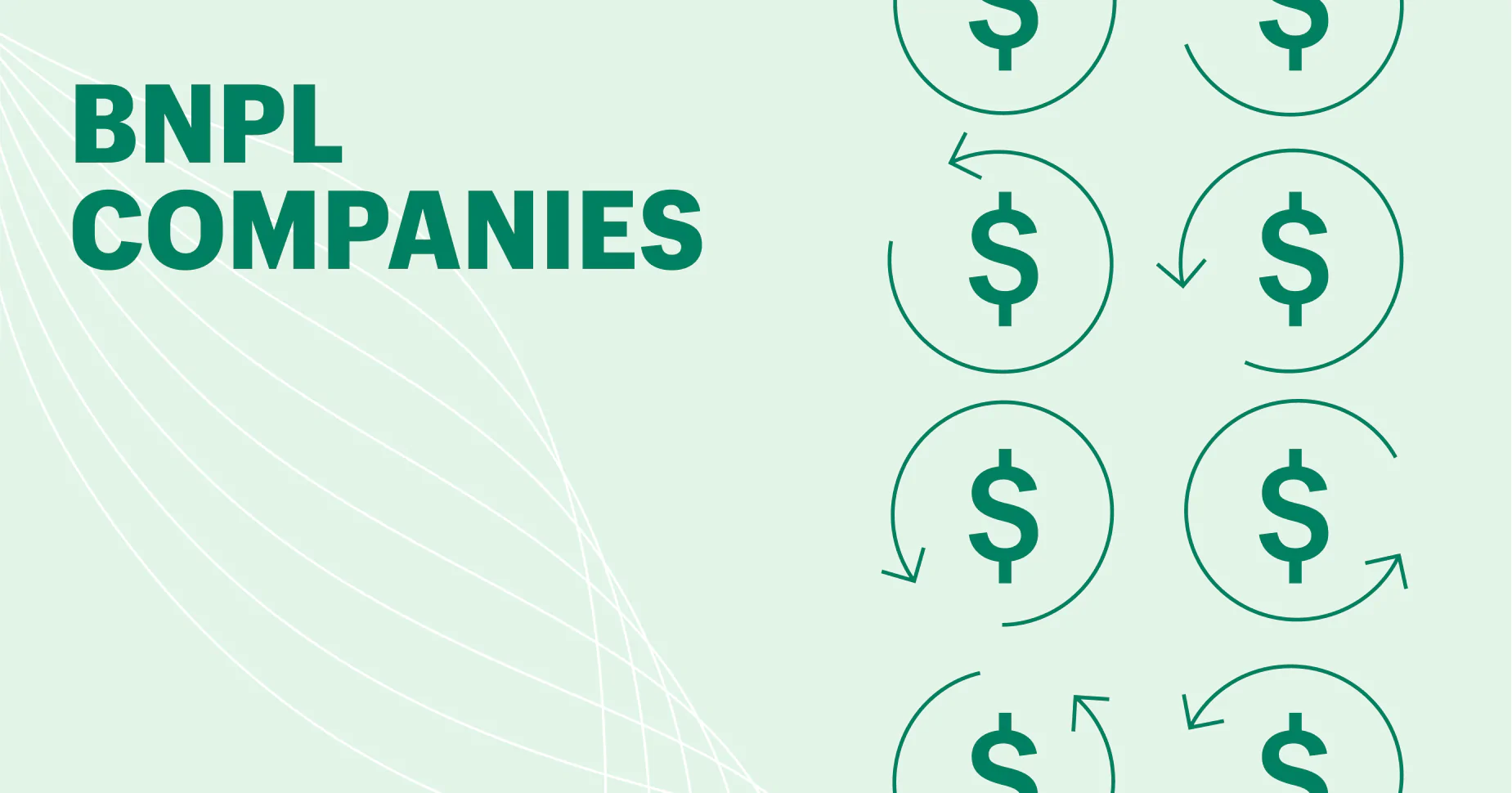 BNPL Companies: 7 Buy Now, Pay Later Apps for Your Business