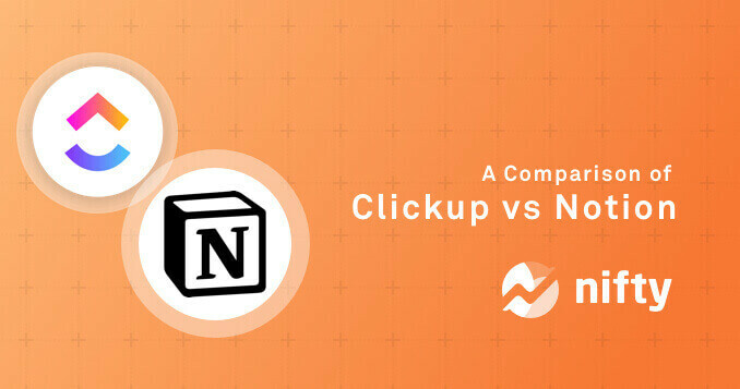 ClickUp vs Notion: A Comprehensive Comparison