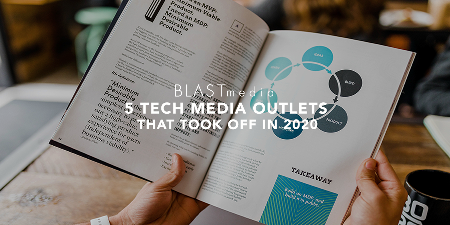 The 5 Tech Media Outlets That Took Off in 2020